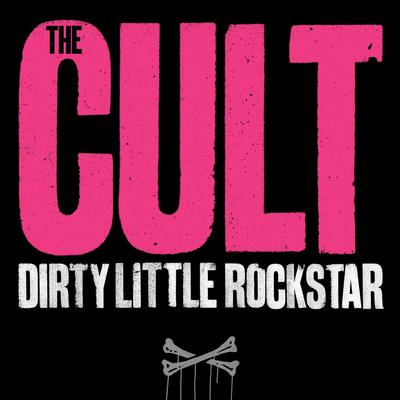 Dirty Little Rockstar By The Cult's cover