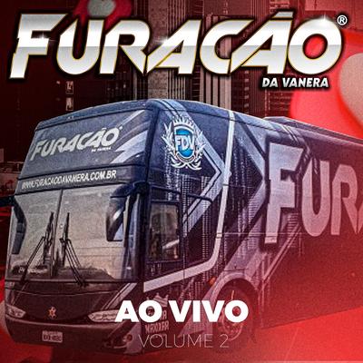 Furacao da Vanera Ao Vivo 2's cover
