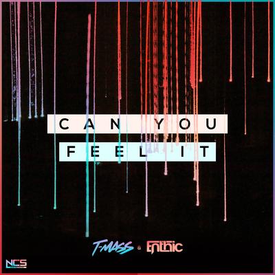 Can You Feel It By T-Mass, Enthic's cover