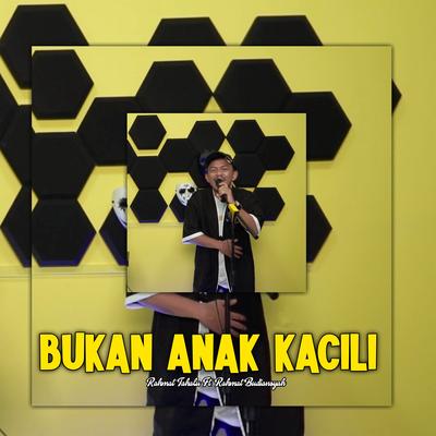 Bukan Anak Kacil's cover