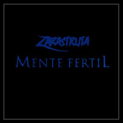 Mente Fértil By Zarastruta's cover