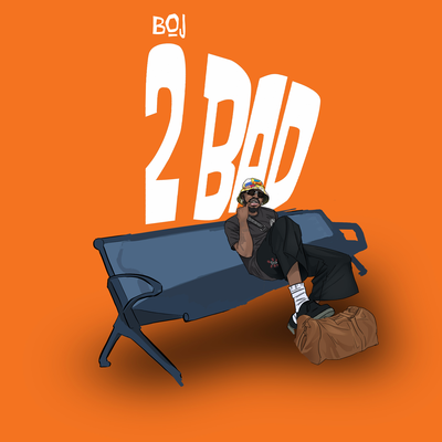 2 Bad By Boj's cover