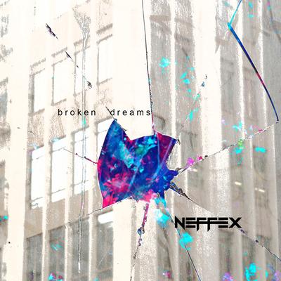 Broken Dreams By NEFFEX's cover