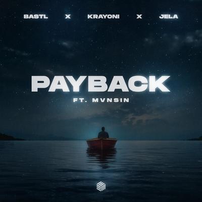 Payback By JeLa, BASTL, Krayoni, Mvnsin's cover