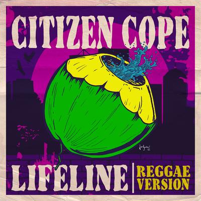 Lifeline (Reggae Version) By Citizen Cope's cover