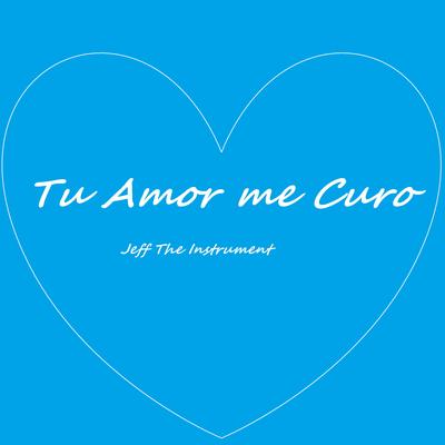 Tu Amor Me Curó's cover