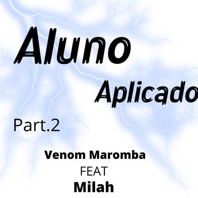 Aluno Aplicado, Pt. 2 By Venom maromba, Milah rap's cover