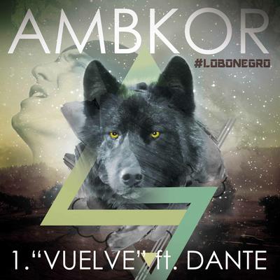 Vuelve By AMBKOR, DANTE's cover