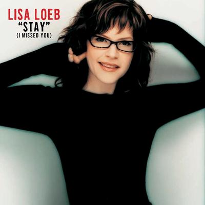 Stay (I Missed You) By Lisa Loeb's cover