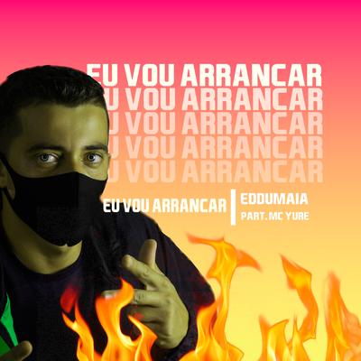 Eu Vou Arrancar's cover