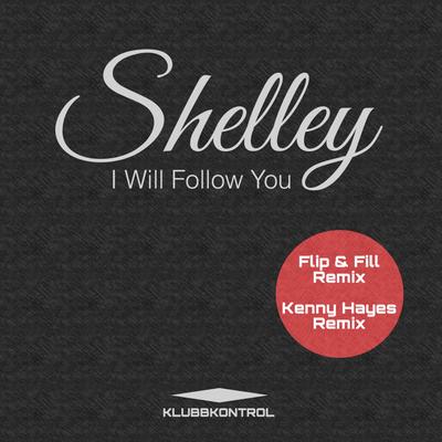 I Will Follow You (Kenny Hayes Remix)'s cover