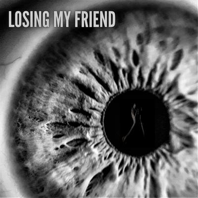 Losing My Friend By stamp on your brow's cover