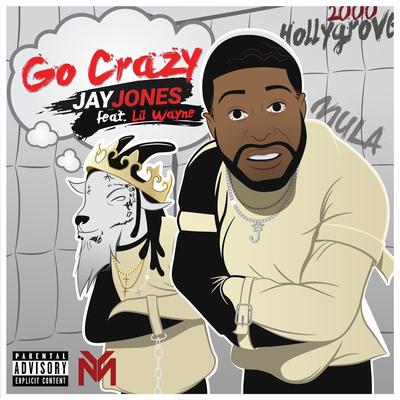 Go Crazy By Jay Jones, Lil Wayne's cover