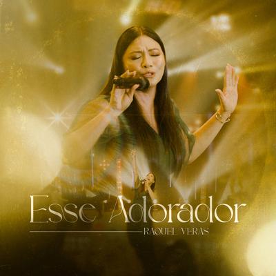 Esse Adorador By Raquel Veras's cover