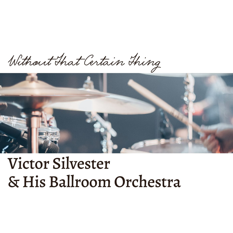 Victor Silvester & His Ballroom Orchestra's avatar image