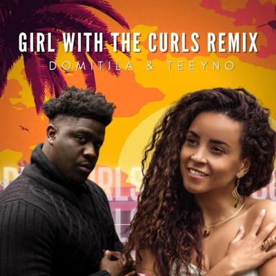 Girls With Those Curls (Remix) By Teeyno, Domitila Barros's cover