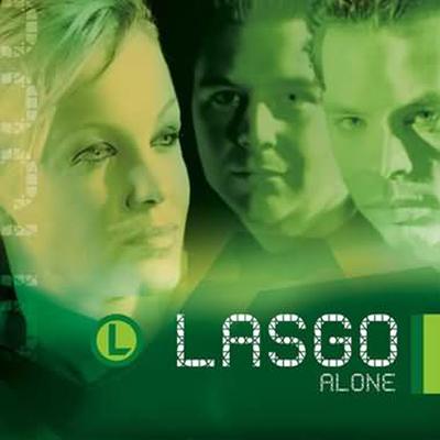 Alone (Radio Edit) By Lasgo's cover