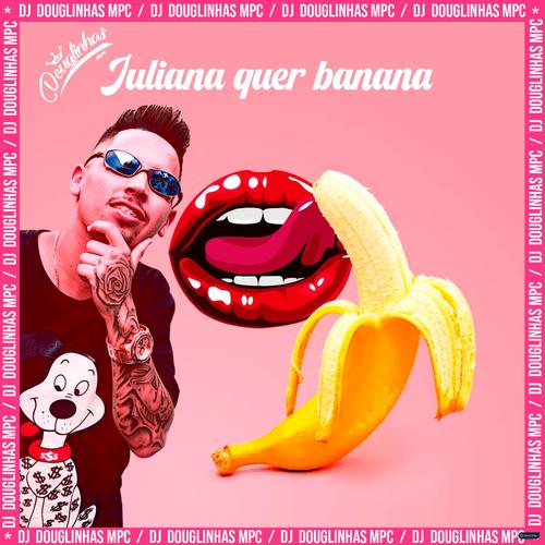 Juliana Quer Banana (feat. Mc Gw) (Remix's cover