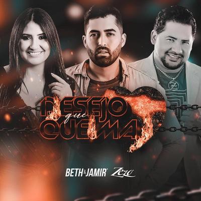 Desejo Que Queima (feat. Zezo) By Beth e Jamir, Zezo's cover