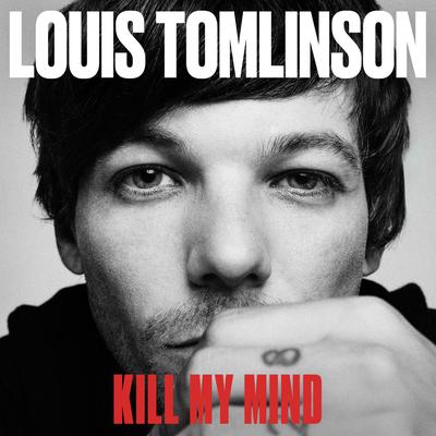 Kill My Mind By Louis Tomlinson's cover