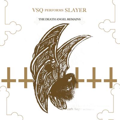 VSQ Performs Slayer: The Death Angel Remains's cover