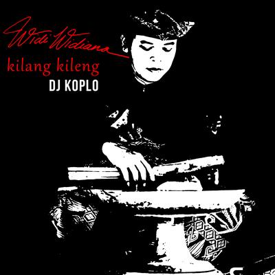 Kilang Kileng DJ KOPLO's cover
