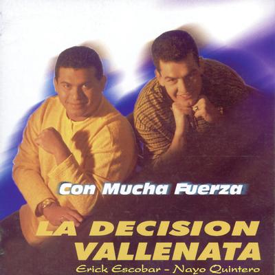 Con Mucha Fuerza: la Decisión Vallenata's cover