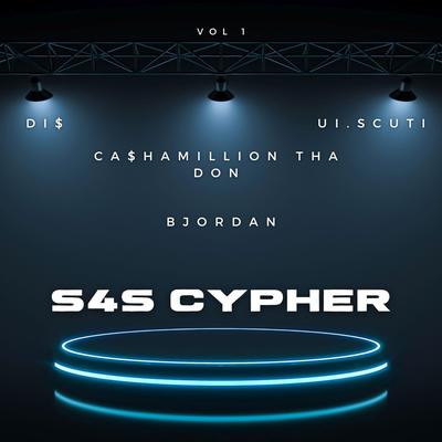 S4S Cypher By BJordan, Di$, Ca$hAmillion Tha Don, Ui. Scuti's cover