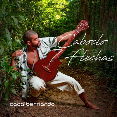 Caboclo 7 Flechas By Cacá Bernardo's cover
