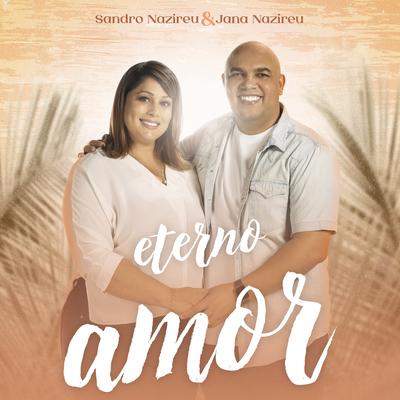Eterno Amor By Sandro Nazireu, Jana Nazireu's cover