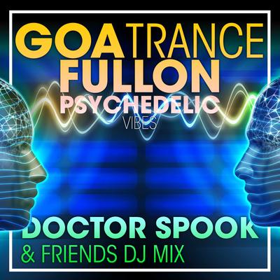 Goa Trance Fullon Psychedelic Vibes (DJ Mix)'s cover