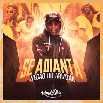 Se Adianta By MC Negão do Arizona's cover