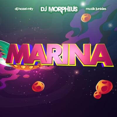 Marina By DJ Morphius, DJ Hazel Mty, Muzik Junkies's cover