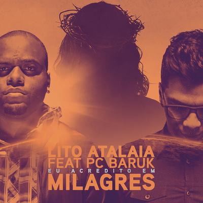 Eu Acredito em Milagres (feat. Paulo César Baruk) By Lito Atalaia, Paulo Cesar Baruk's cover