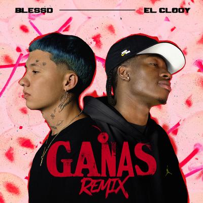 Ganas (Remix) By El Clooy, Blessd's cover