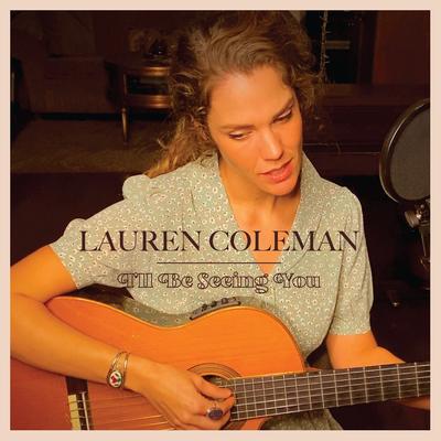 I'll Be Seeing You By Lauren Coleman's cover