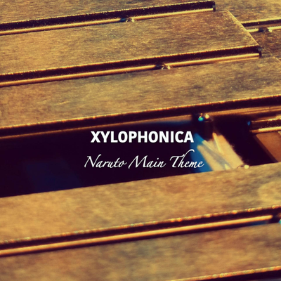 Naruto Main Theme (Xylophone Version) By Xylophonica's cover