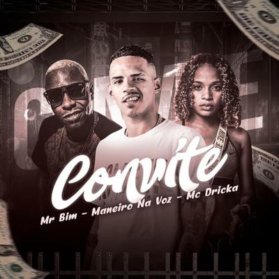 Convite By Mc Mr. Bim, Mc Dricka, Maneiro na Voz's cover