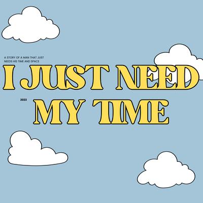 i just need my time's cover