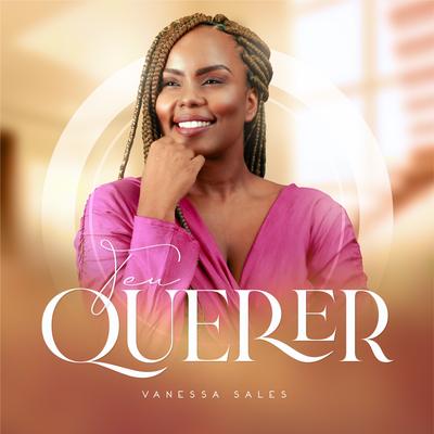 Teu Querer By Vanessa Sales's cover