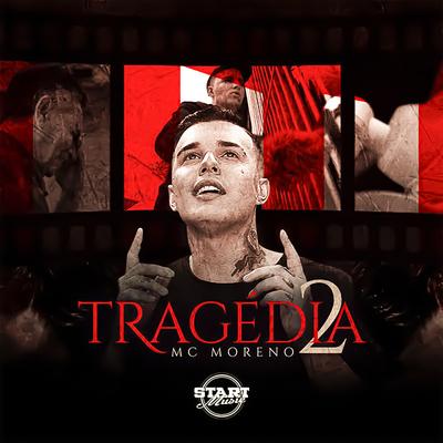 Tragédia 2 By MC Moreno's cover