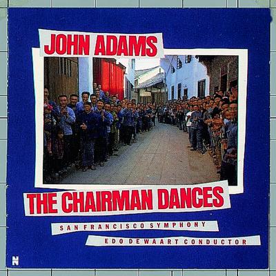 The Chairman Dances (Foxtrot for Orchestra) By John Adams's cover