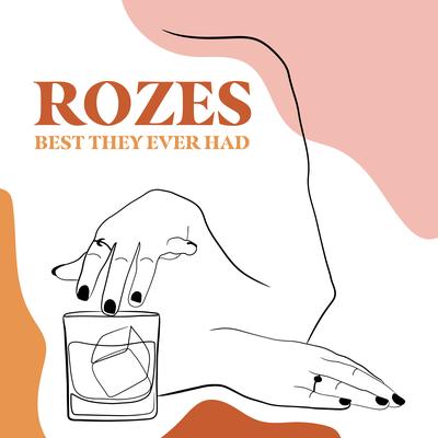 Best They Ever Had By ROZES's cover