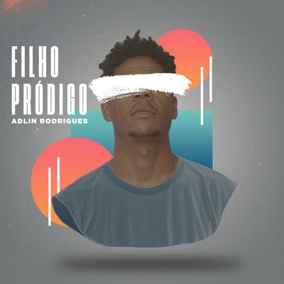 Filho Pródigo By Adlin Rodrigues's cover