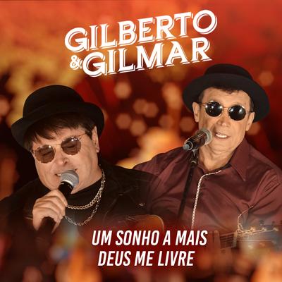 Um Sonho a Mais By Gilberto e Gilmar's cover