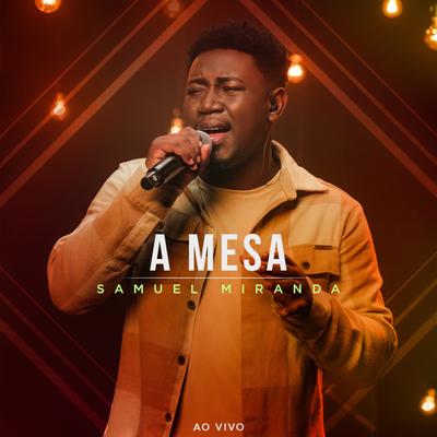 A Mesa (Ao Vivo) By Samuel Miranda's cover