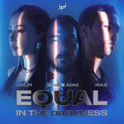 Equal in the Darkness (Steve Aoki Character X Version) By MAX, Jolin Tsai, Steve Aoki's cover