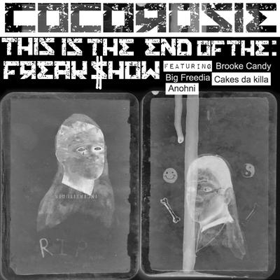 End of the Freak Show By Big Freedia, ANOHNI, CocoRosie, Brooke Candy, Cakes da Killa's cover