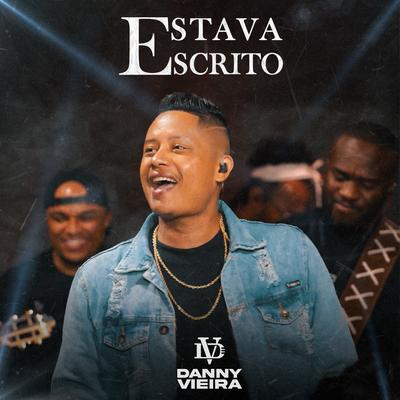 Estava Escrito (Ao Vivo) By Danny Vieira's cover