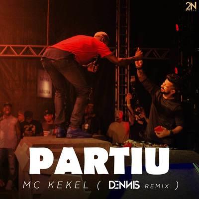 Partiu (Dennis Remix) By MC Kekel, Dennis, DENNIS's cover